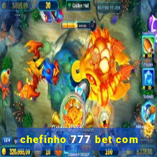 chefinho 777 bet com